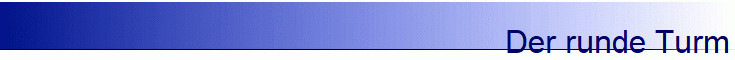 Der runde Turm